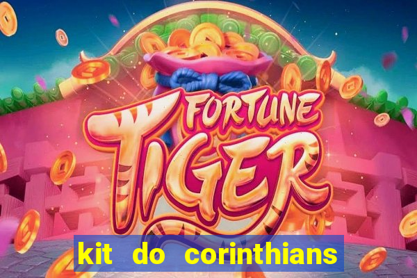 kit do corinthians dls 2019